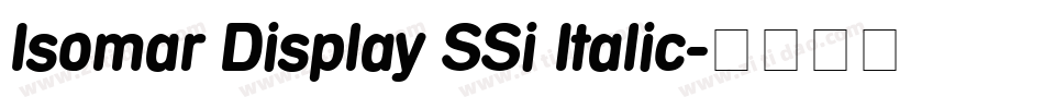 Isomar Display SSi Italic字体转换